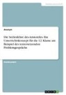 Anonymous - Die Seelenlehre des Aristoteles. Ein Unterrichtskonzept für die 12. Klasse am Beispiel des textersetzenden Problemgesprächs