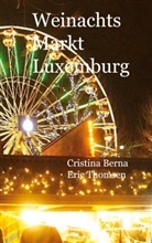 Cristina Berna, Eric Thomsen - Weinachtsmarkt Luxemburg