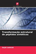 Rajib Sarkar - Transformação estrutural de péptidos sintéticos