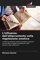 Mariana Duarte - L'influenza dell'attaccamento sulla regolazione emotiva