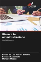 Louise de Lira Roedel Botelho, Fabiano Kapelinski, Marcelo Macedo - Ricerca in amministrazione