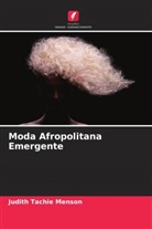 Judith Tachie Menson - Moda Afropolitana Emergente