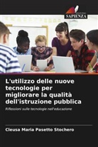 Cleusa Maria Pasetto Stochero - L'utilizzo delle nuove tecnologie per migliorare la qualità dell'istruzione pubblica