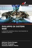 Adriana Paula Borges, Rodrigo Brigagão, Vanessa Ribeiro Vieira - SVILUPPO DI SISTEMI WEB