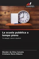 Wender da Silva Caixeta, Cristiane Maria Ribeiro - La scuola pubblica a tempo pieno