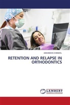 AAKANSHA CHANDEL - RETENTION AND RELAPSE IN ORTHODONTICS