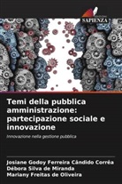 Mariany Freitas de Oliveira, Josiane Godoy Ferreira Cândido Corrêa, Débora Silva de Miranda - Temi della pubblica amministrazione: partecipazione sociale e innovazione