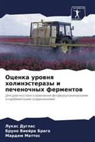 Lukas Duglas, Mardem Mattos, Bruno Viejra Braga - Ocenka urownq holinästerazy i pechenochnyh fermentow