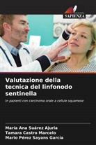 Tamara Castro Marcelo, Mario Pérez Sayans García, María Ana Suárez Ajuria - Valutazione della tecnica del linfonodo sentinella
