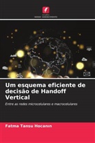 Fatma Tansu Hocan¿n, Fatma Tansu Hocanin - Um esquema eficiente de decisão de Handoff Vertical