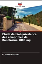 V. Jhansi Lakshmi - Étude de bioéquivalence des comprimés de Ranolazine 1000 mg