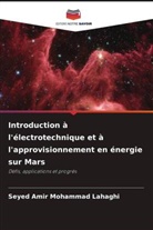 Seyed Amir Mohammad Lahaghi - Introduction à l'électrotechnique et à l'approvisionnement en énergie sur Mars
