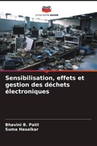 SUMA HASALKAR, Bhavini B. Patil - Sensibilisation, effets et gestion des déchets électroniques