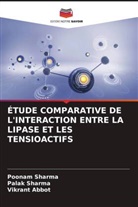 Vikrant Abbot, Palak Sharma, Poonam Sharma - ÉTUDE COMPARATIVE DE L'INTERACTION ENTRE LA LIPASE ET LES TENSIOACTIFS