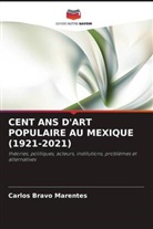 Carlos Bravo Marentes - CENT ANS D'ART POPULAIRE AU MEXIQUE (1921-2021)