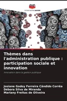 Mariany Freitas de Oliveira, Josiane Godoy Ferreira Cândido Corrêa, Débora Silva de Miranda - Thèmes dans l'administration publique : participation sociale et innovation
