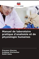 Rohit Sahu, Praveen Sharma, Kuldeep Vinchurkar - Manuel de laboratoire pratique d'anatomie et de physiologie humaines