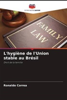 Ronaldo Correa - L'hygiène de l'Union stable au Brésil