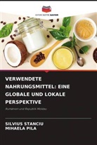 Mihaela Pila, Silvius Stanciu - VERWENDETE NAHRUNGSMITTEL: EINE GLOBALE UND LOKALE PERSPEKTIVE
