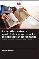 Felipe Vargas - La relation entre la qualité de vie au travail et la satisfaction personnelle