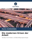 Martin Kuengienda - Die modernen Krisen der Arbeit