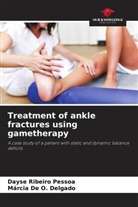 Márcia De O. Delgado, Dayse Ribeiro Pessoa - Treatment of ankle fractures using gametherapy