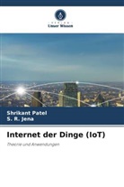 S R Jena, S. R. Jena, Shrikant Patel - Internet der Dinge (IoT)