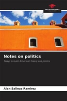 Alan Salinas Ramirez - Notes on politics