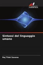 Raj Tilak Saxena - Sintassi del linguaggio umano