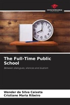 Wender da Silva Caixeta, Cristiane Maria Ribeiro - The Full-Time Public School