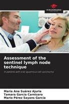 Tamara García Carnicero, Mario Pérez Sayans García, María Ana Suárez Ajuria - Assessment of the sentinel lymph node technique