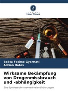 Beáta Fatime Gyarmati, Adrian Hatos - Wirksame Bekämpfung von Drogenmissbrauch und -abhängigkeit