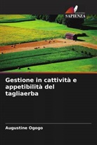 Augustine Ogogo - Gestione in cattività e appetibilità del tagliaerba