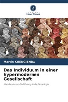 Martin Kuengienda - Das Individuum in einer hypermodernen Gesellschaft