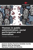 Mariany Freitas de Oliveira, Josiane Godoy Ferreira Cândido Corrêa, Débora Silva de Miranda - Themes in public administration: social participation and innovation