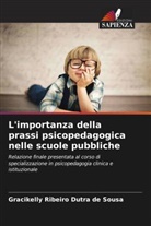 Gracikelly Ribeiro Dutra de Sousa - L'importanza della prassi psicopedagogica nelle scuole pubbliche