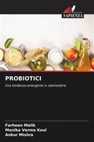 Monika Verma Koul, Farheen Malik, Ankur Mishra - PROBIOTICI
