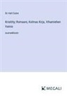 Hall Caine - Kristitty; Romaani, Kolmas Kirja, Vihamiehen Vainio