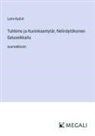 Larin-Kyösti - Tuhkimo ja Kuninkaantytär; Nelinäytöksinen Satuseikkailu