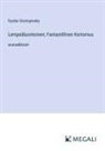 Fyodor Dostoyevsky - Lempeäluontoinen; Fantastillinen Kertomus