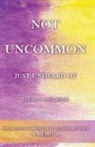 Esther Leidolf - NOT UNCOMMON, Just Unheard Of