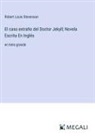 Robert Louis Stevenson - El caso extraño del Doctor Jekyll; Novela Escrita En Inglés