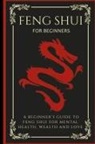 Arthur Lancelot - Feng Shui For Beginners