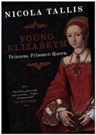 Nicola Tallis, Louise Dixon - Young Elizabeth