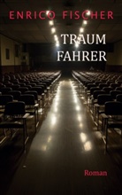 Enrico Fischer - Traumfahrer