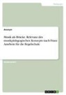 Anonym, Anonymous - Musik als Brücke. Relevanz des musikpädagogischen Konzepts nach Franz Amrhein für die Regelschule