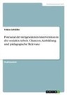 Tobias Schlößer - Potenzial der tiergestützten Intervention in der sozialen Arbeit. Chancen, Ausbildung und pädagogische Relevanz