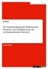 Anonym, Anonymous - Der menschengemachte Klimawandel. Hemmnis oder Erfolgskonzept für rechtspopulistische Parteien?