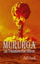 Pap Oune - MURUROA Les tribulations d'un Vétéran