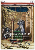 Johannes Hevelius - Machina Coelestis. Das himmlische Instrumentarium